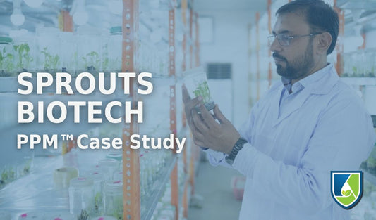 How Sprouts Biotech Labs Successfully Scaled From 500 to 50K Plant Jars Using PPM™