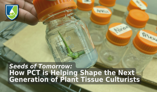 Nurturing Tomorrow's Culturists: How PCT is Helping Schools Introduce Tissue Culture Education